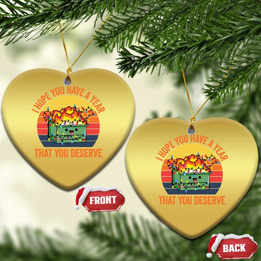 Funny Xmas Dumpster Fire Christmas Ornament I Hope You Have The Year That You Deserve TS09