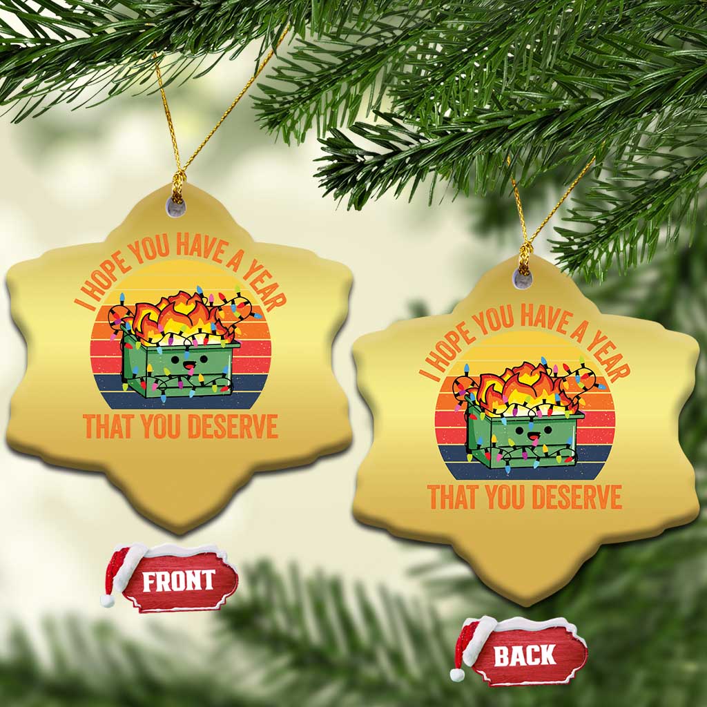 Funny Xmas Dumpster Fire Christmas Ornament I Hope You Have The Year That You Deserve TS09