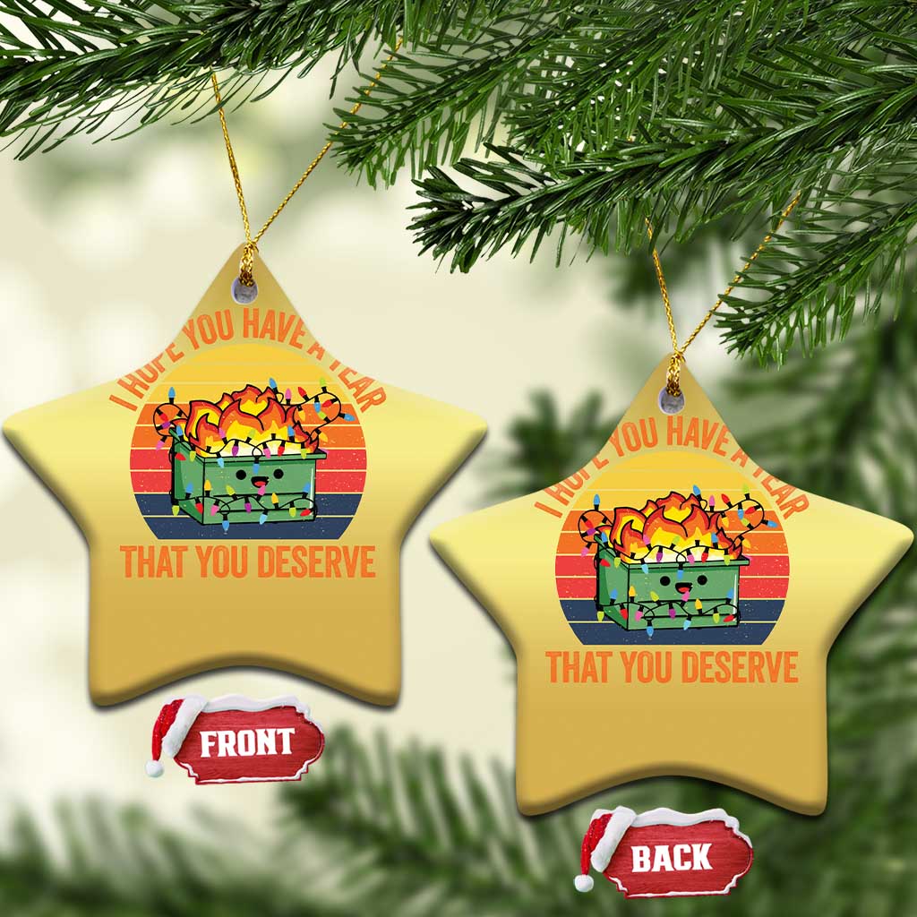 Funny Xmas Dumpster Fire Christmas Ornament I Hope You Have The Year That You Deserve TS09
