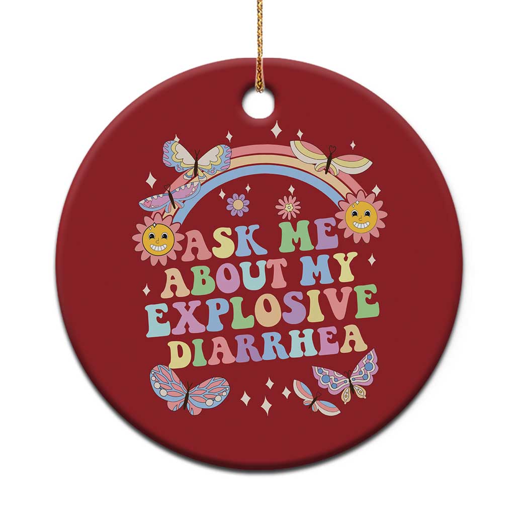 Ask Me About My Explosive Diarrhea Christmas Ornament Funny Edgy Adult Humor TS10