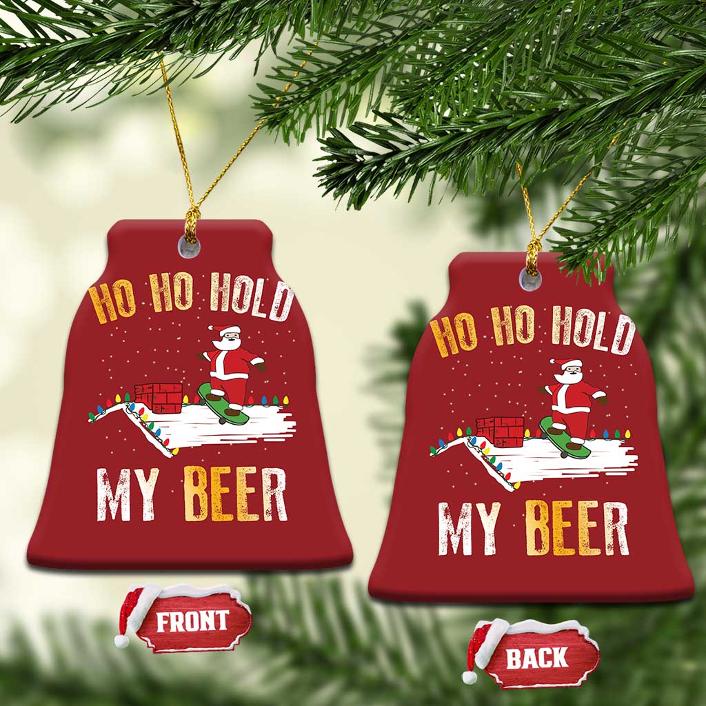Beer Christmas Ornament Funny Santa Ho Ho Hold My Beer Skateboard Roof TS10