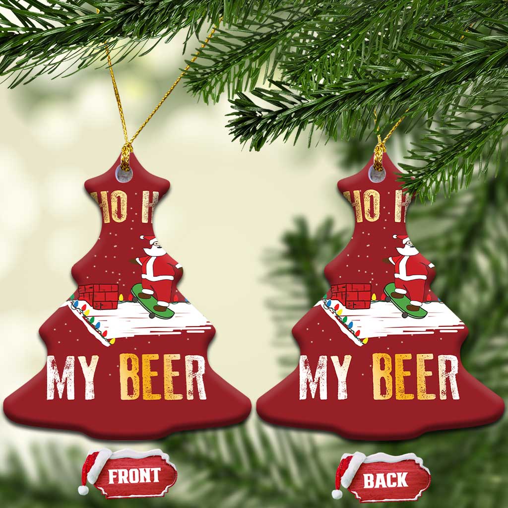 Beer Christmas Ornament Funny Santa Ho Ho Hold My Beer Skateboard Roof TS10