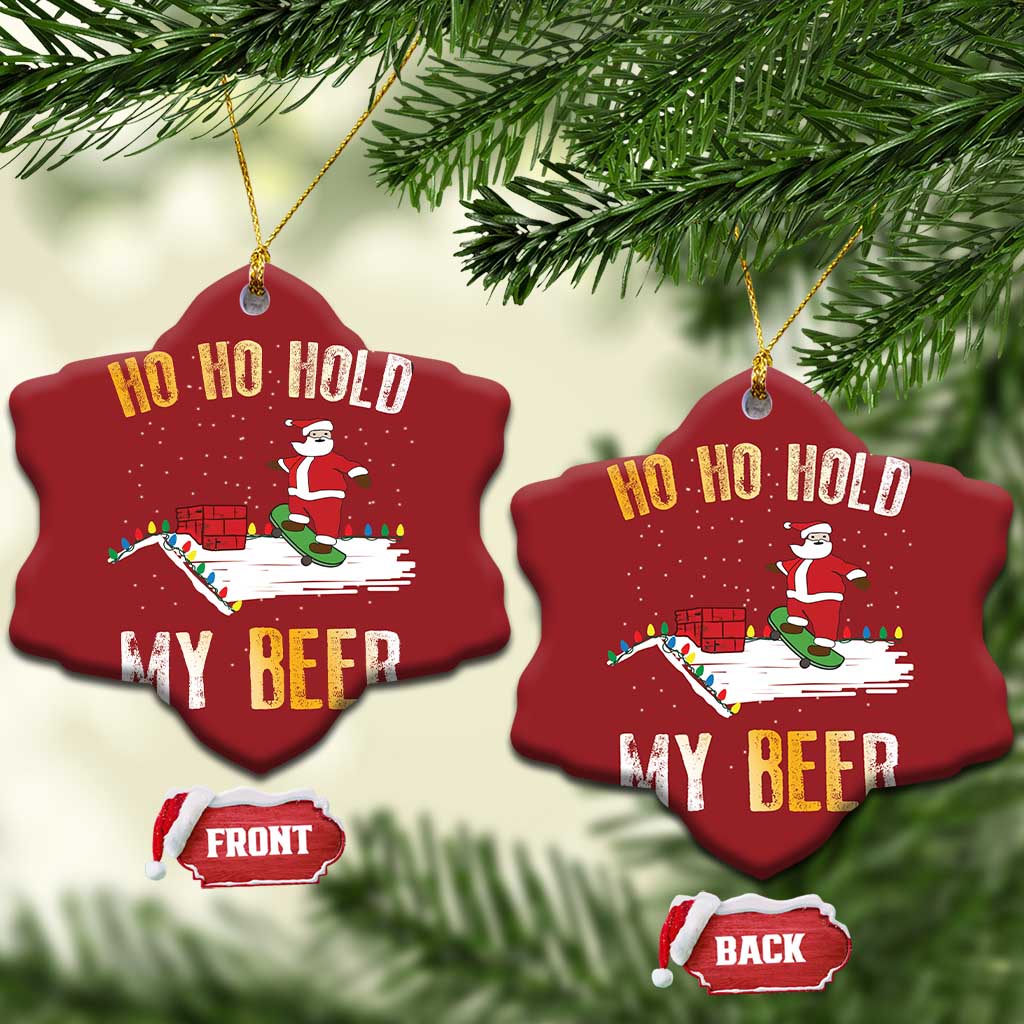 Beer Christmas Ornament Funny Santa Ho Ho Hold My Beer Skateboard Roof TS10