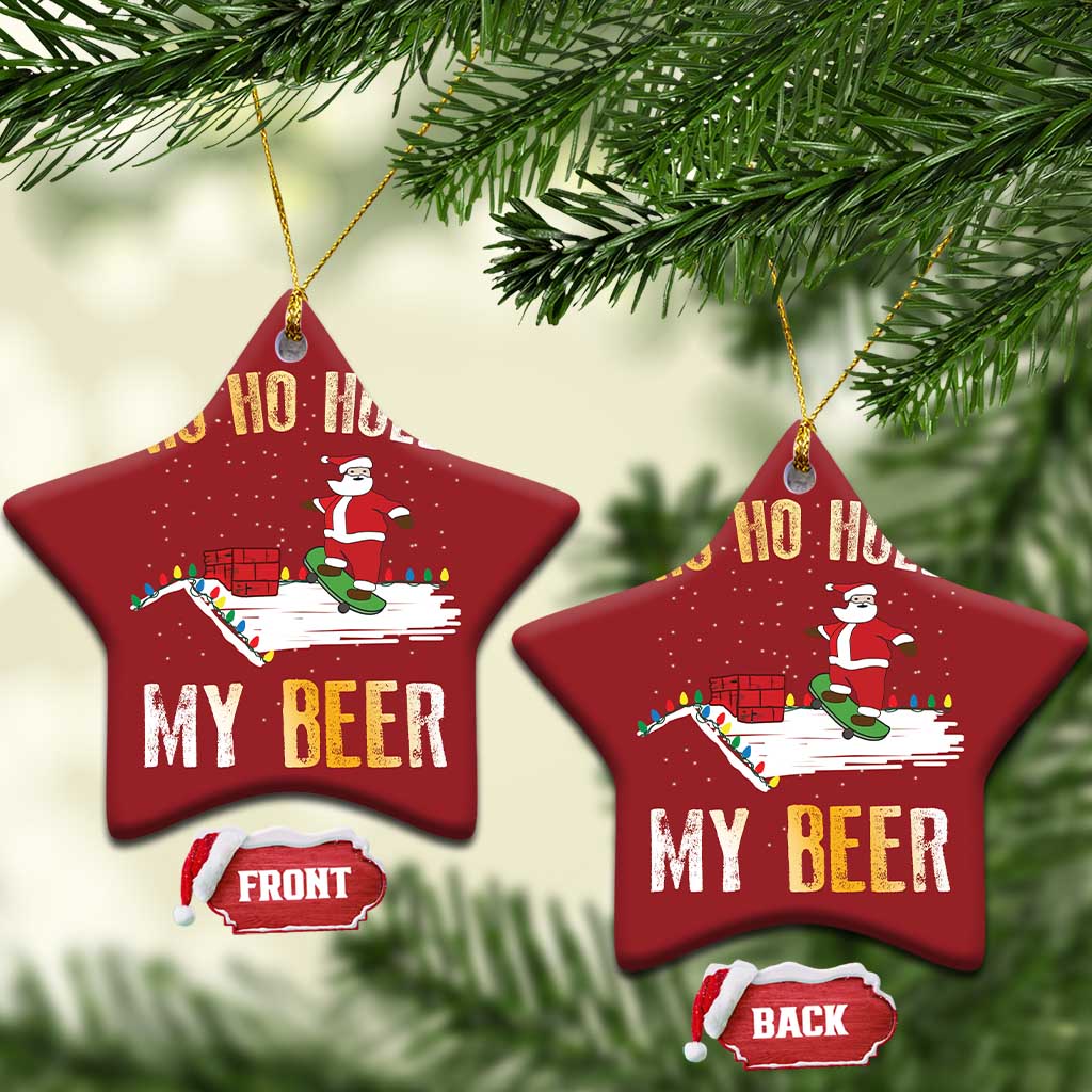 Beer Christmas Ornament Funny Santa Ho Ho Hold My Beer Skateboard Roof TS10