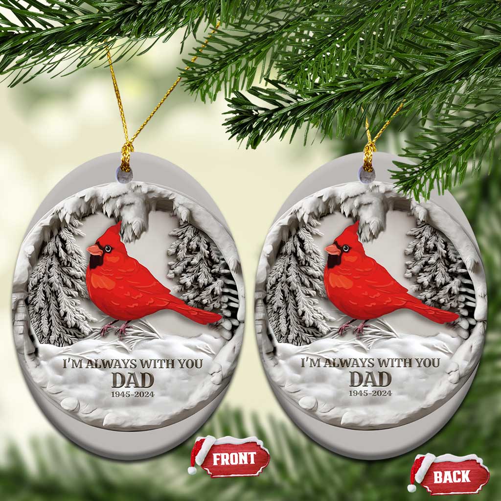 Personalized Dad Memorial Christmas Ornament 3D Effect Custom Year Loss of Father Gift I'm Always With You Cardinal TS10