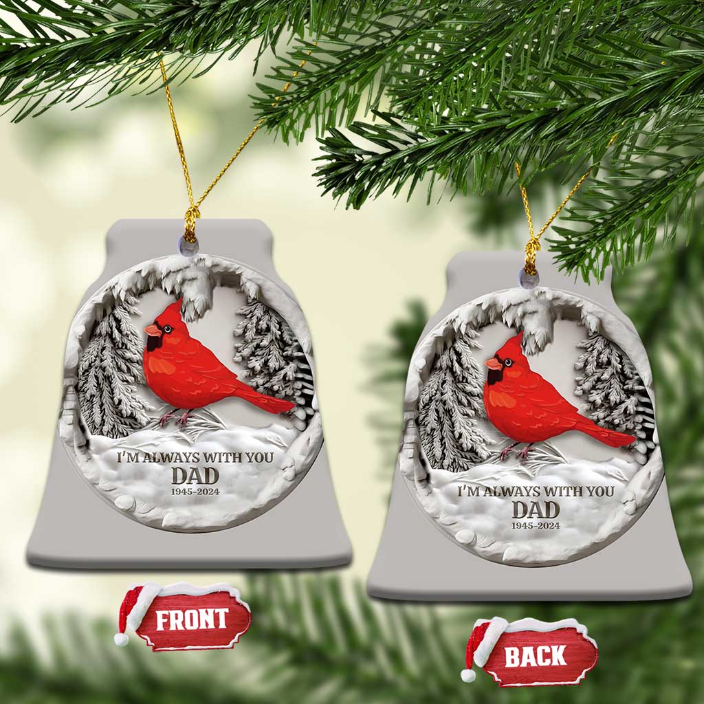 Personalized Dad Memorial Christmas Ornament 3D Effect Custom Year Loss of Father Gift I'm Always With You Cardinal TS10