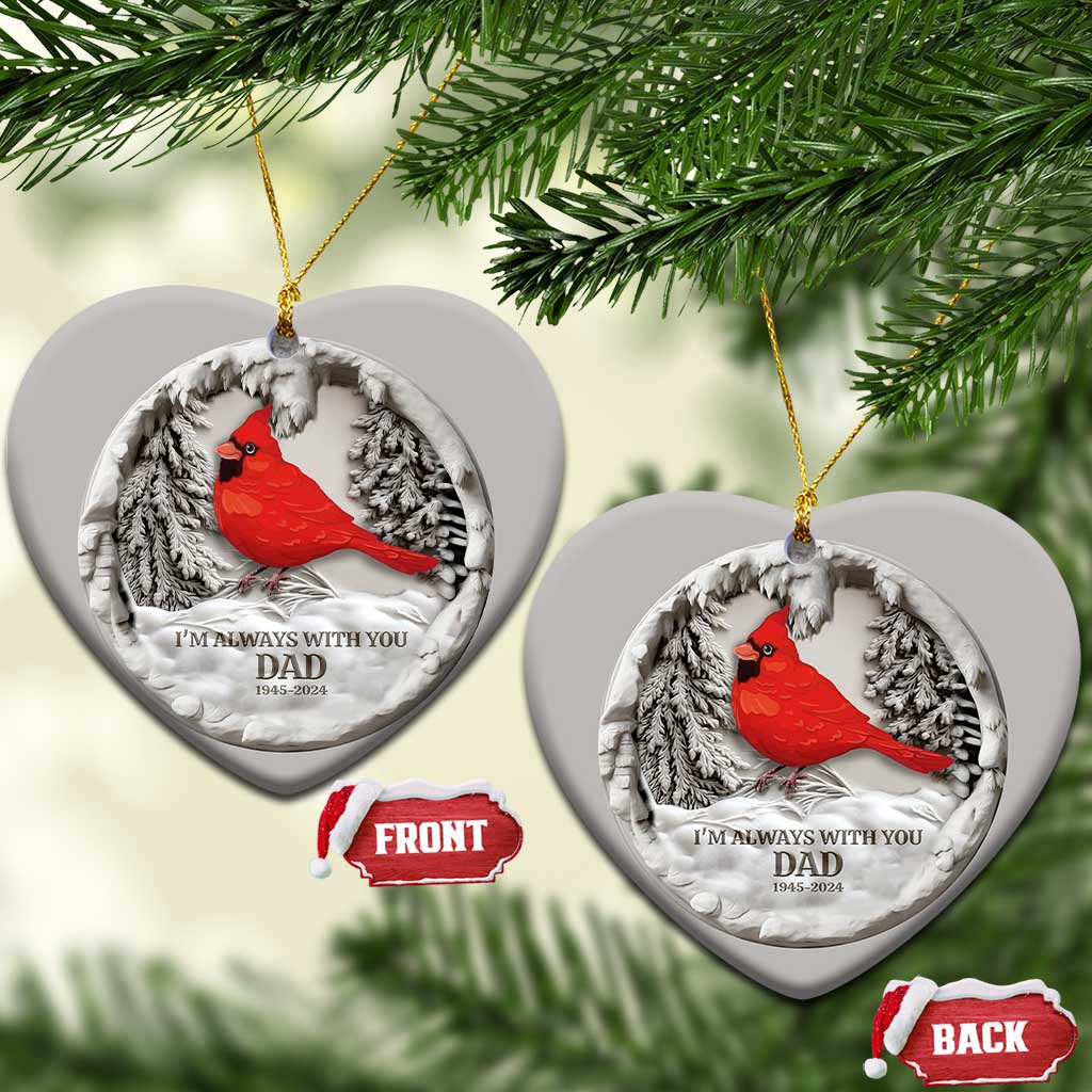 Personalized Dad Memorial Christmas Ornament 3D Effect Custom Year Loss of Father Gift I'm Always With You Cardinal TS10