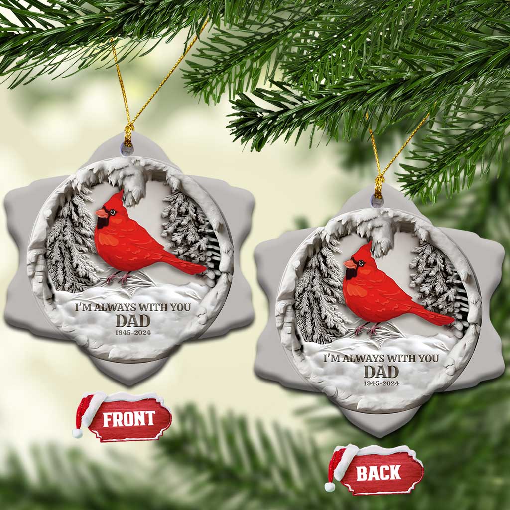 Personalized Dad Memorial Christmas Ornament 3D Effect Custom Year Loss of Father Gift I'm Always With You Cardinal TS10