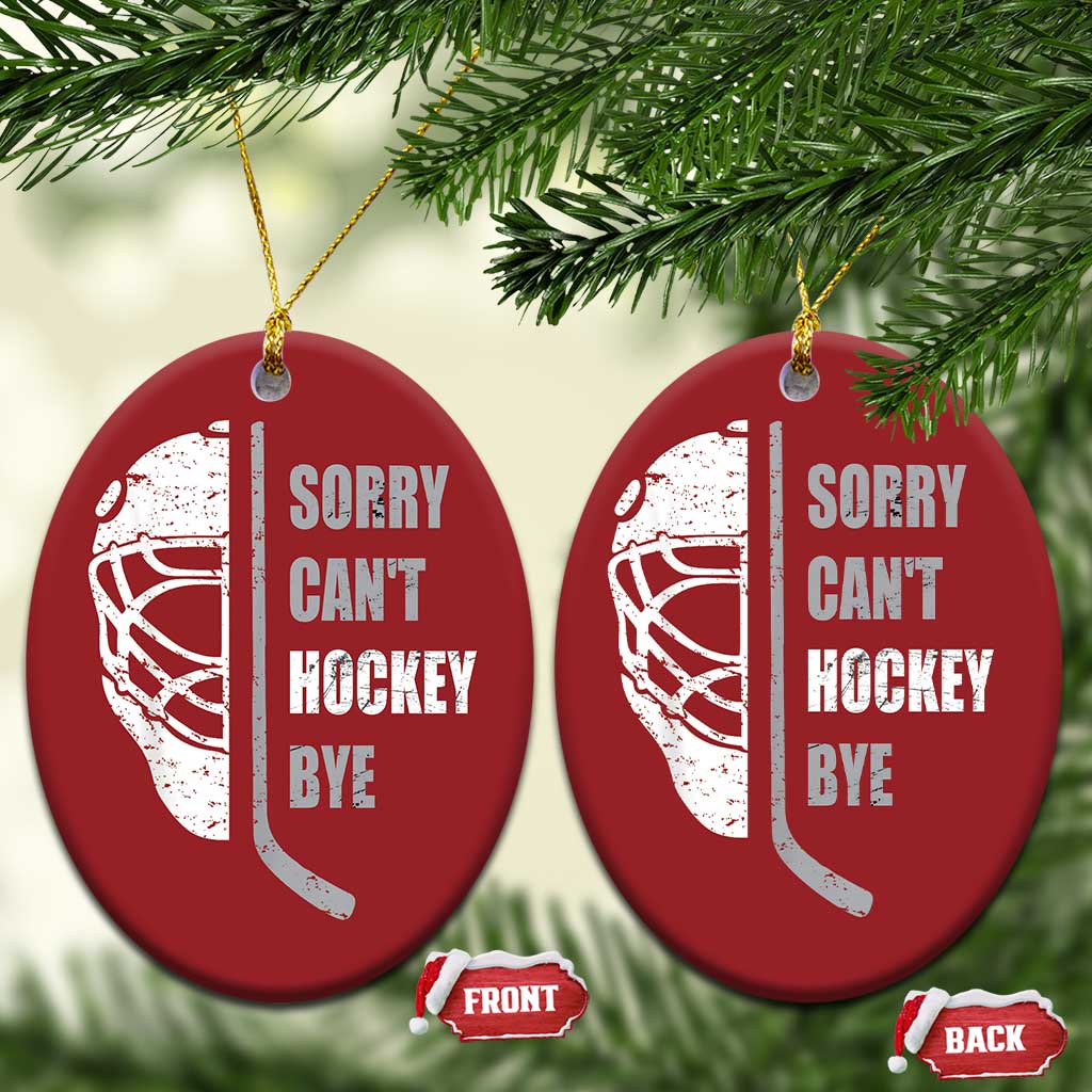 Ice Hockey Player Christmas Ornament Retro Sorry Cant Hockey Bye TS10