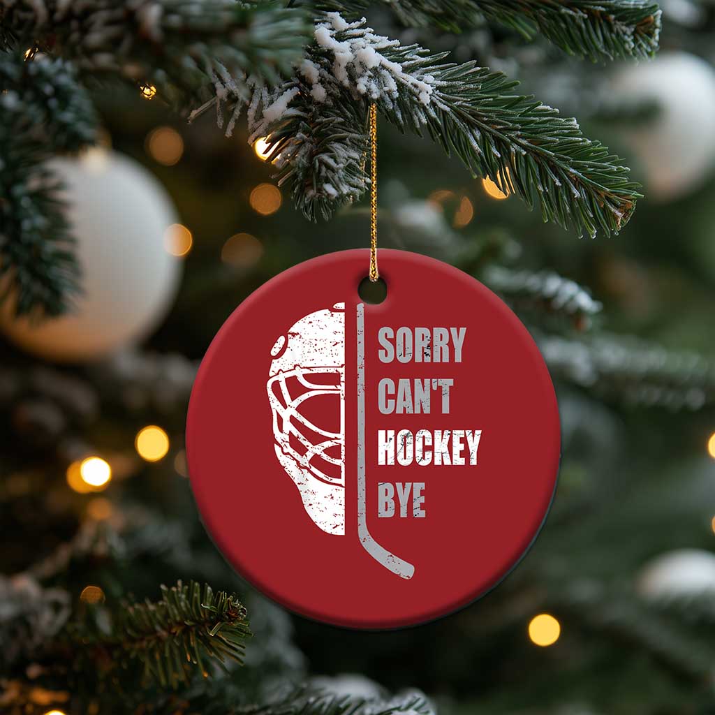 Ice Hockey Player Christmas Ornament Retro Sorry Cant Hockey Bye TS10