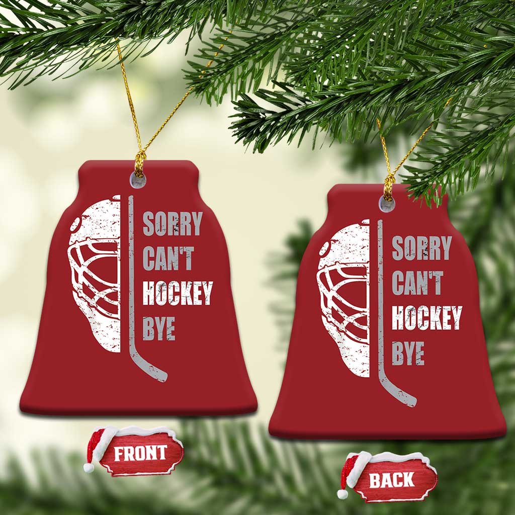 Ice Hockey Player Christmas Ornament Retro Sorry Cant Hockey Bye TS10