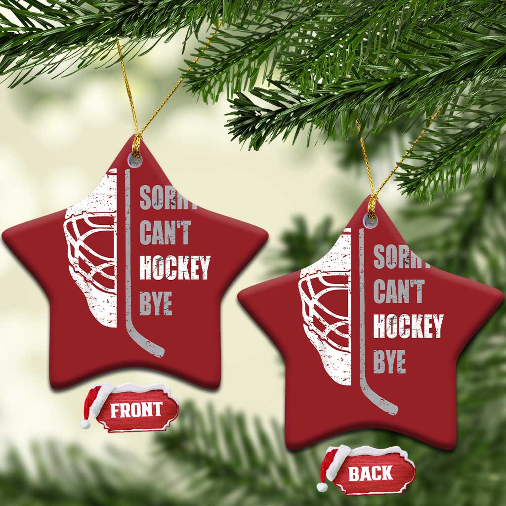 Ice Hockey Player Christmas Ornament Retro Sorry Cant Hockey Bye TS10