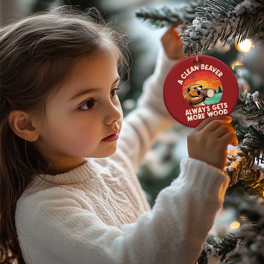 A Clean Beaver Always Gets More Wood Christmas Ornament Funny Adult Crude Joke TS10