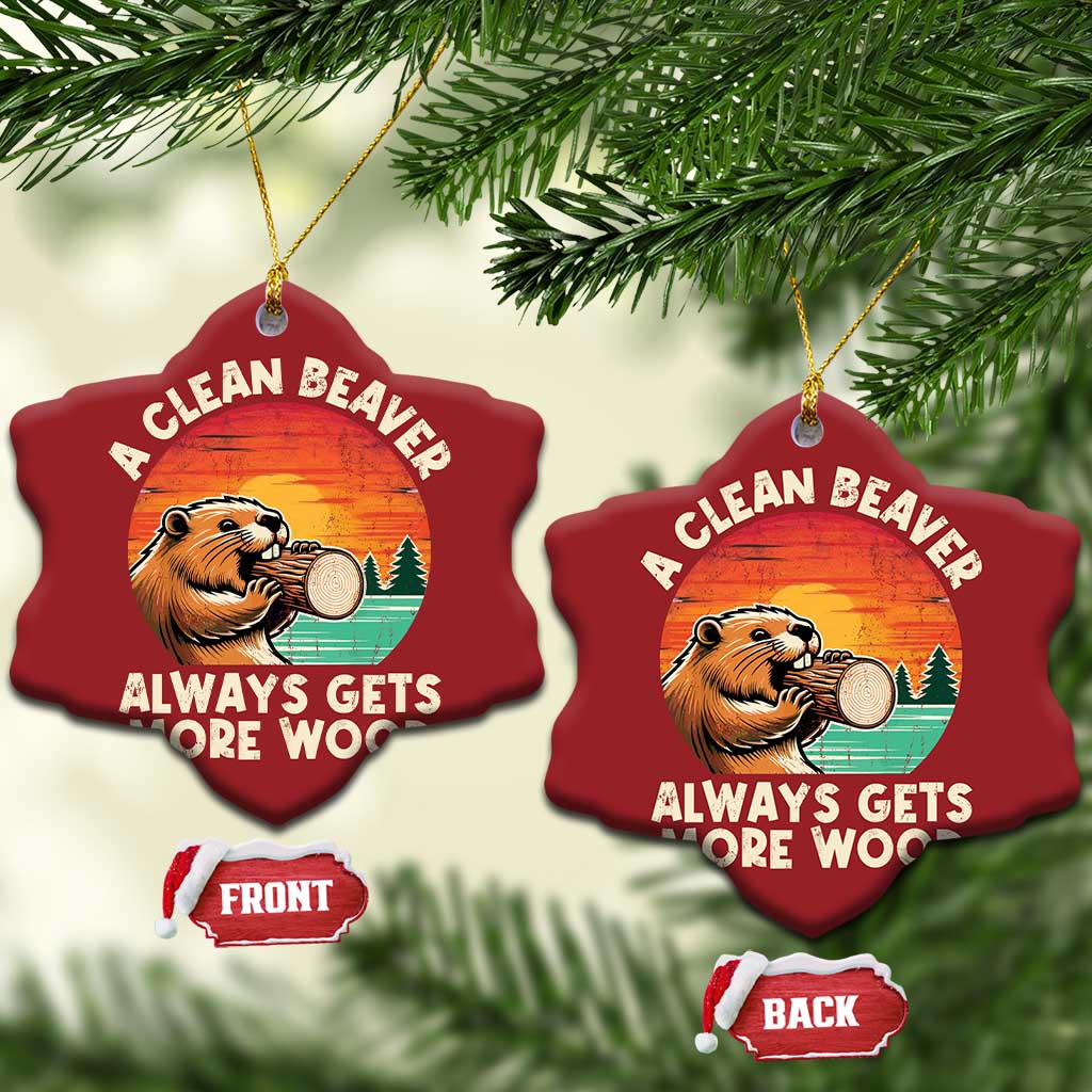 A Clean Beaver Always Gets More Wood Christmas Ornament Funny Adult Crude Joke TS10