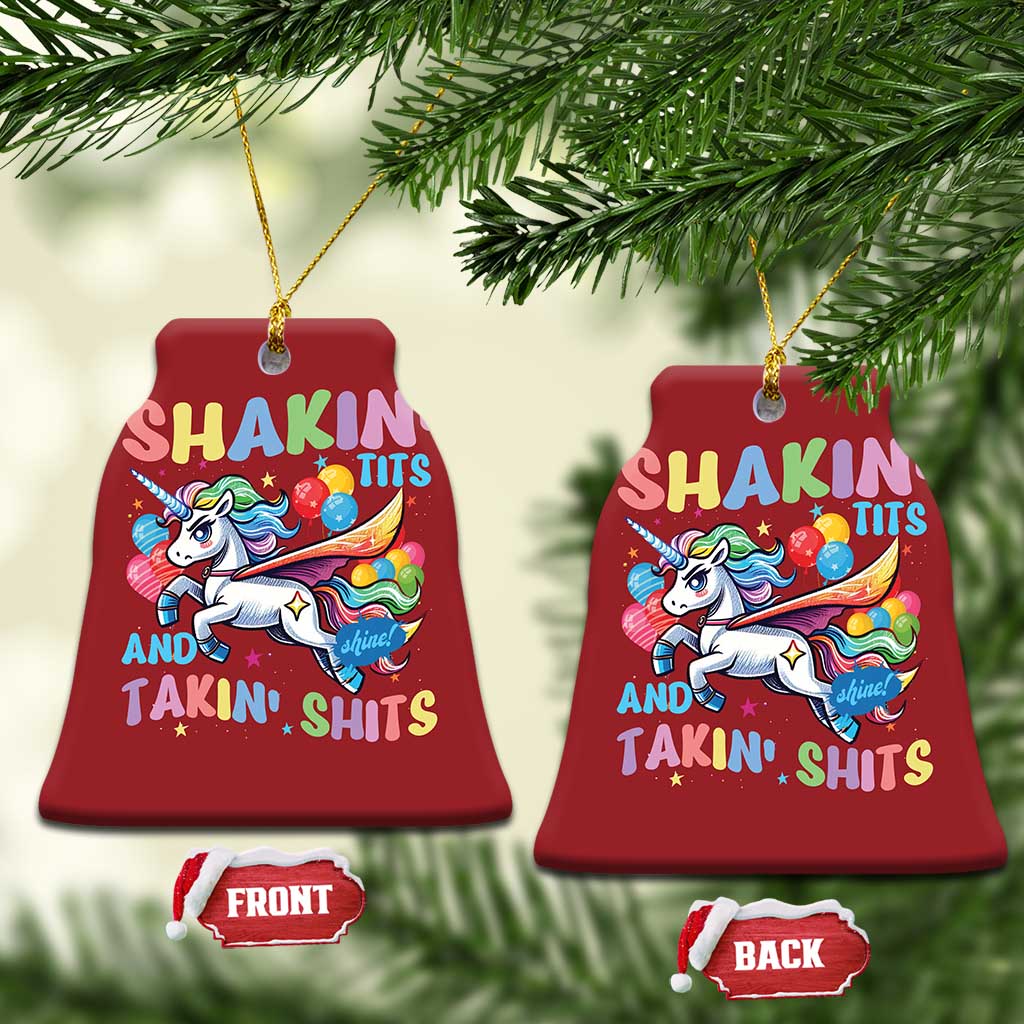 Shakin' Tits and Takin' Shits Christmas Ornament Naughty Funny Unhinged Unicorn TS10