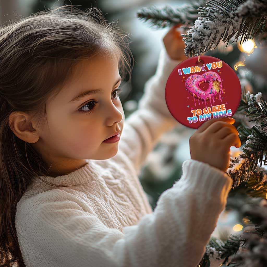 Funny Offensive Embarrassing Christmas Ornament I Want You to Glaze My Hole Adult Humor Donut TS10