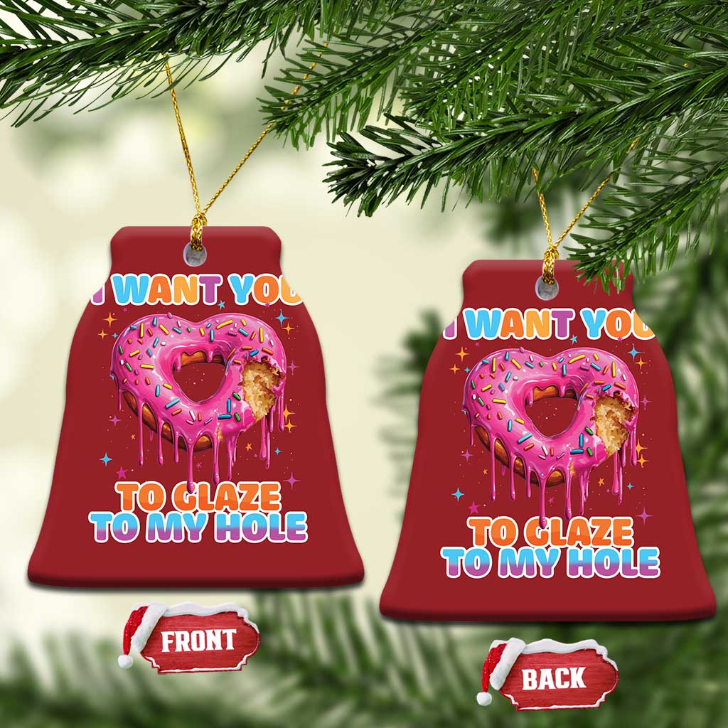 Funny Offensive Embarrassing Christmas Ornament I Want You to Glaze My Hole Adult Humor Donut TS10