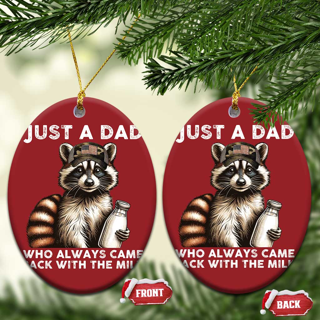 Just A Dad Who Always Came Back With The Milk Christmas Ornament Retro Raccoon Camo Fathers Day TS10
