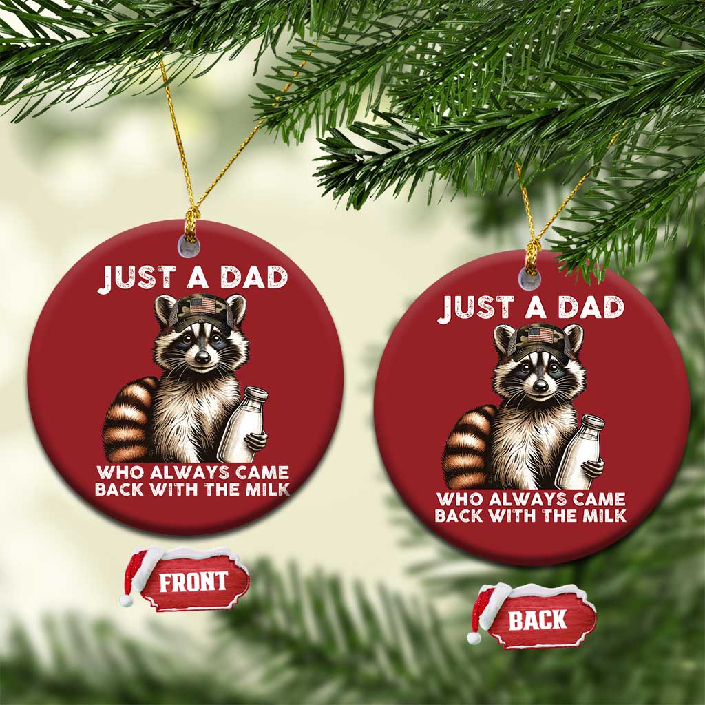 Just A Dad Who Always Came Back With The Milk Christmas Ornament Retro Raccoon Camo Fathers Day TS10