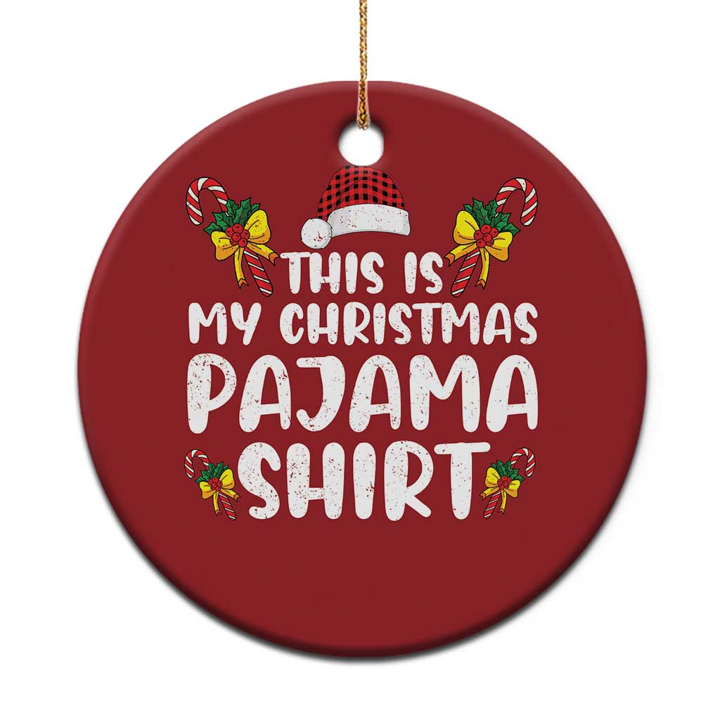 Funny Christmas Ornament This Is My Christmas Pajama Shirt TS10