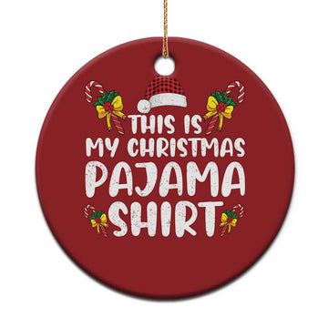 Funny Christmas Ornament This Is My Christmas Pajama Shirt TS10