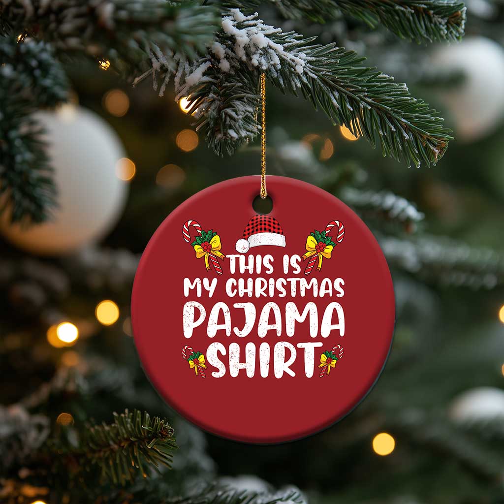 Funny Christmas Ornament This Is My Christmas Pajama Shirt TS10