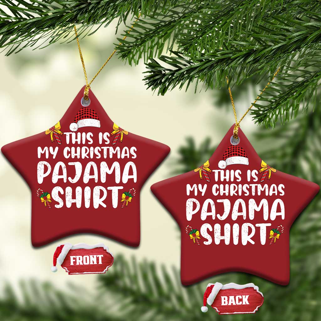 Funny Christmas Ornament This Is My Christmas Pajama Shirt TS10