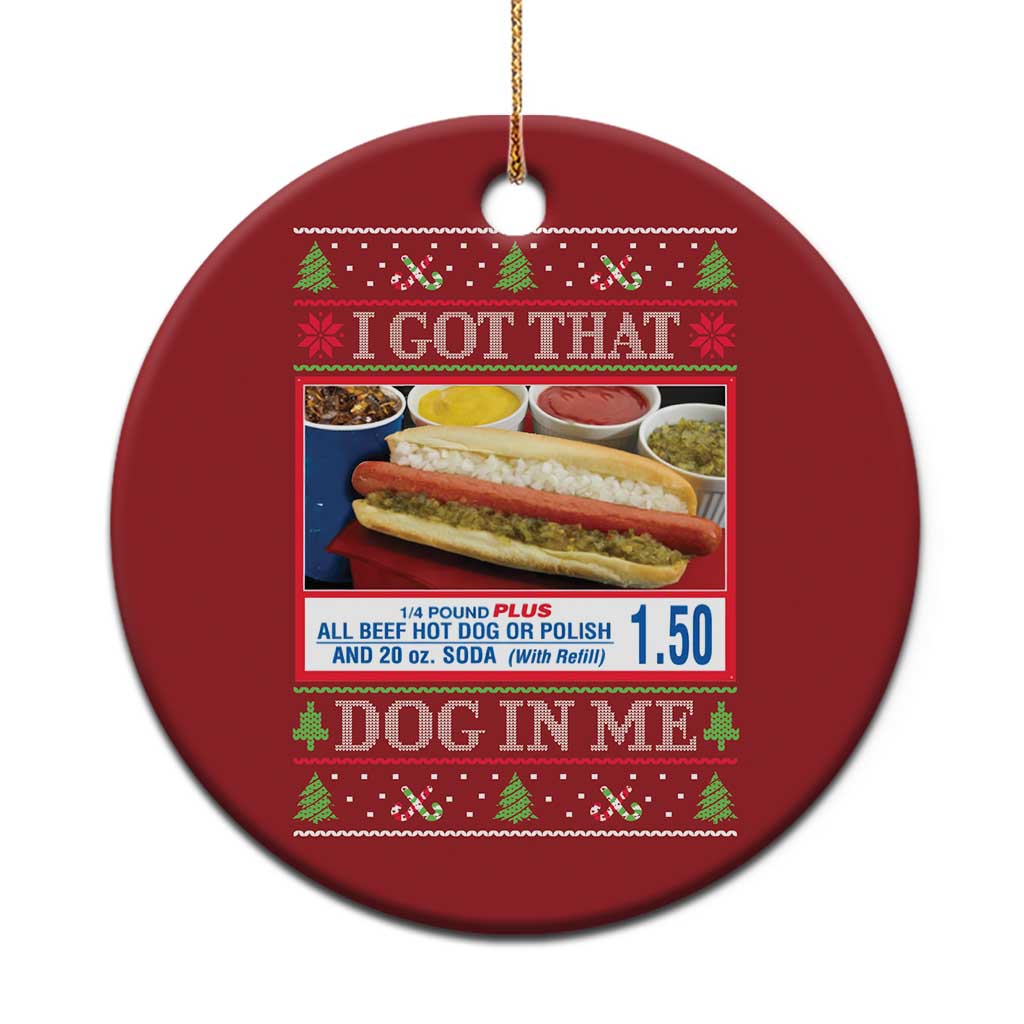 I Got That Dog in Me Ugly Xmas Christmas Ornament Keep 150 Dank Meme Hot Dog Combo TS10