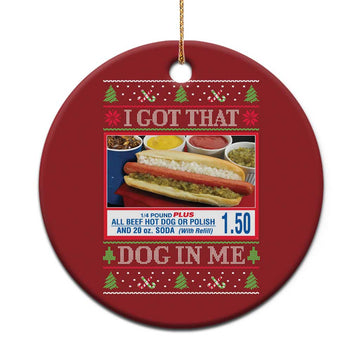 I Got That Dog in Me Ugly Xmas Christmas Ornament Keep 150 Dank Meme Hot Dog Combo TS10