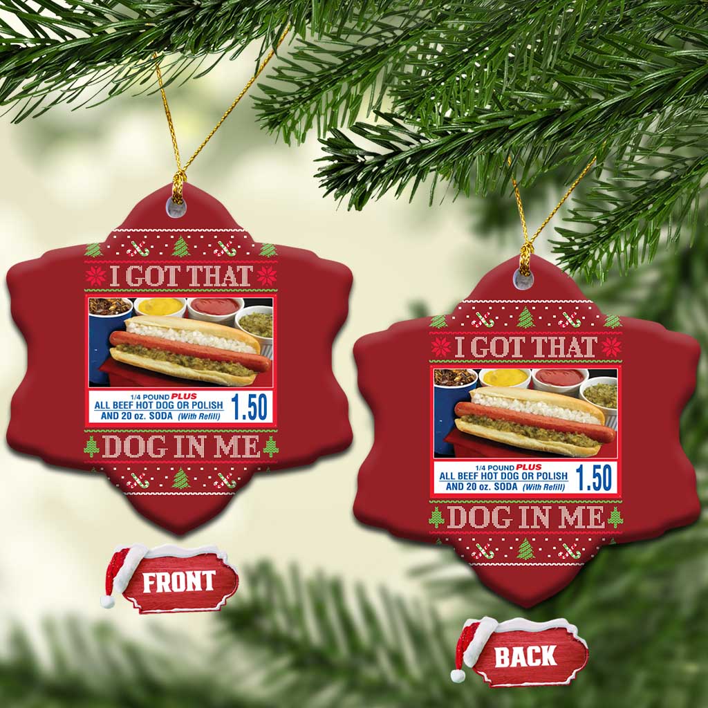 I Got That Dog in Me Ugly Xmas Christmas Ornament Keep 150 Dank Meme Hot Dog Combo TS10