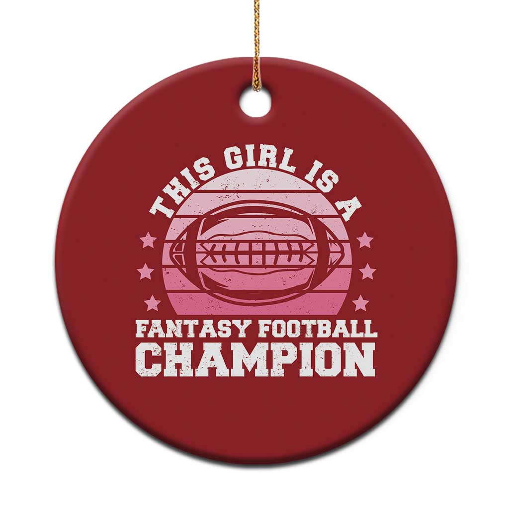 Funny This Girl Is A Fantasy Football Champion Christmas Ornament Retro Champ Champion Draft TS10
