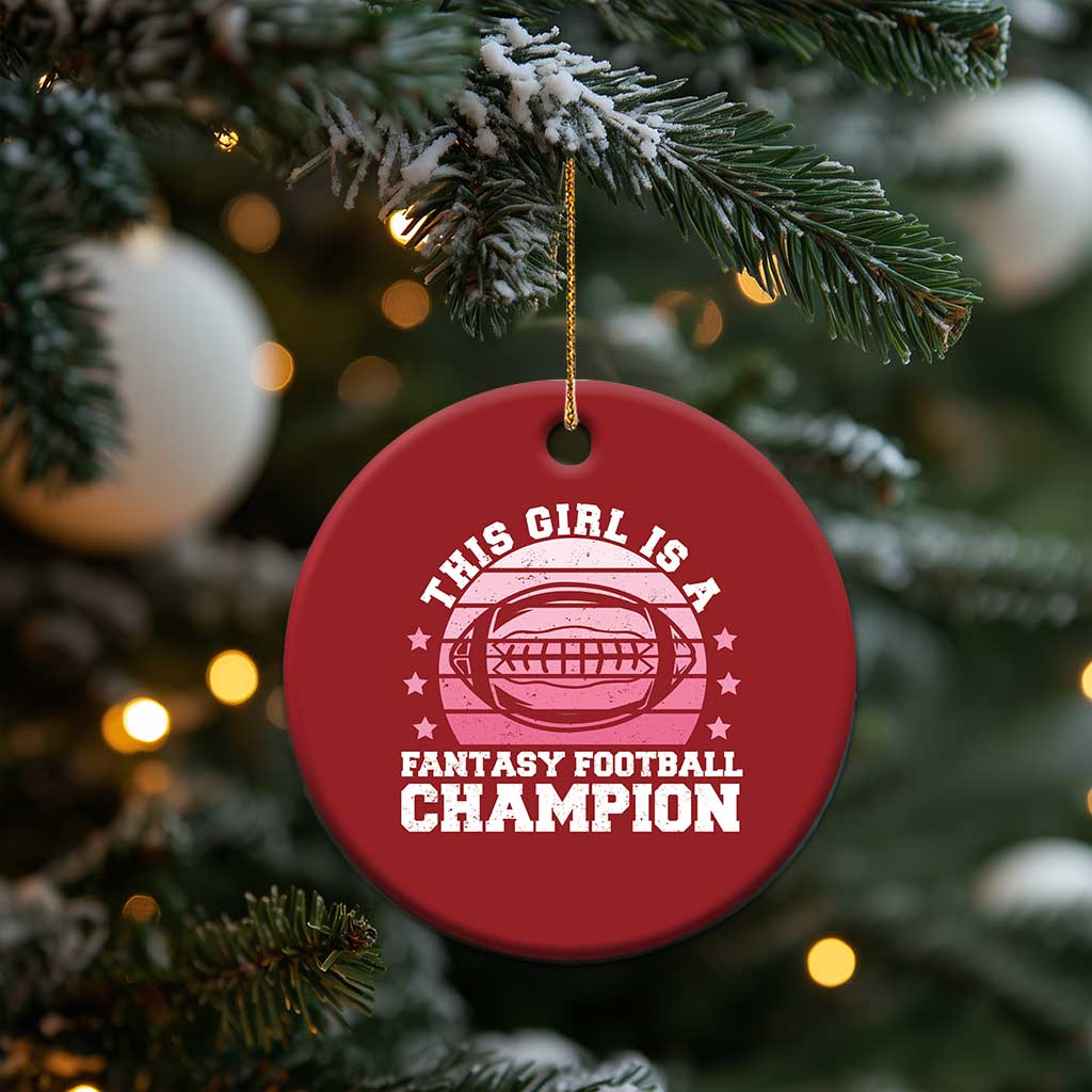 Funny This Girl Is A Fantasy Football Champion Christmas Ornament Retro Champ Champion Draft TS10