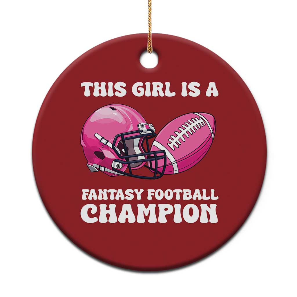 This Girl Is A Fantasy Football Champion Christmas Ornament Funny Champ Champion Draft TS10
