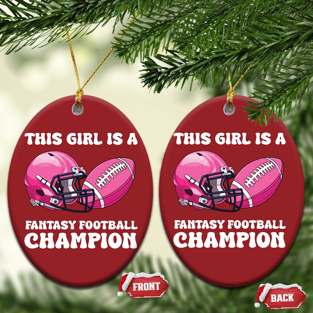 This Girl Is A Fantasy Football Champion Christmas Ornament Funny Champ Champion Draft TS10