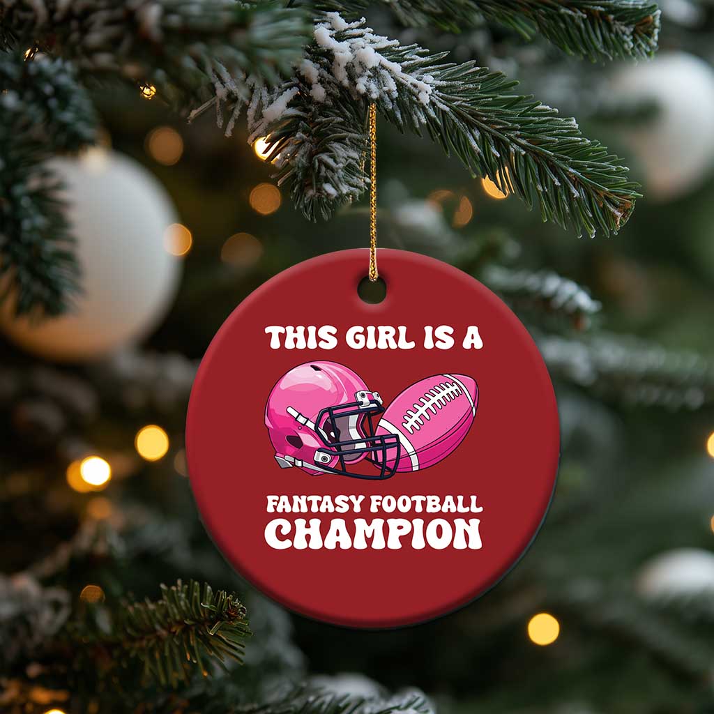 This Girl Is A Fantasy Football Champion Christmas Ornament Funny Champ Champion Draft TS10