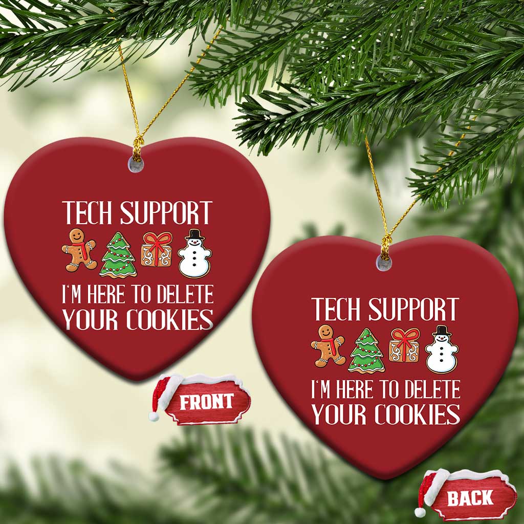 Xmas Tech Support Christmas Ornament Here To Delete Cookies IT Xmas TS10