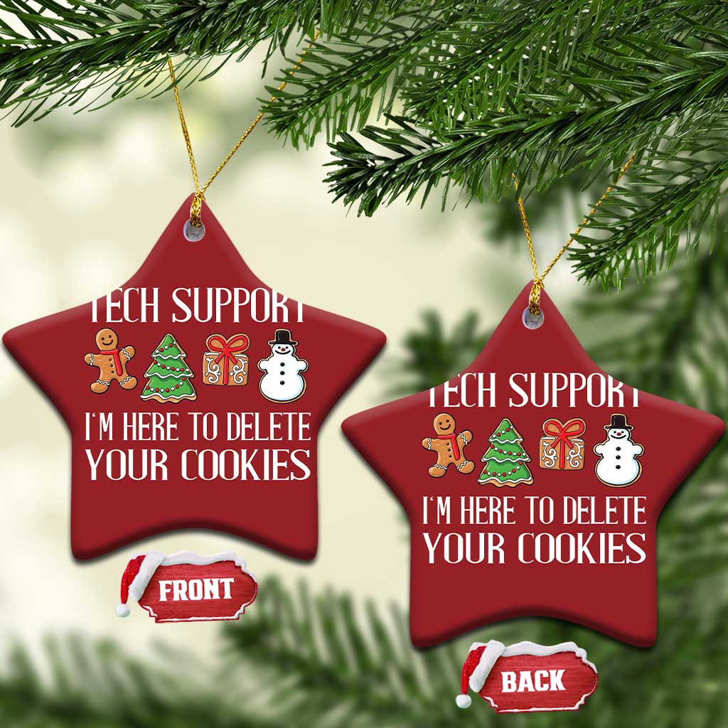 Xmas Tech Support Christmas Ornament Here To Delete Cookies IT Xmas TS10