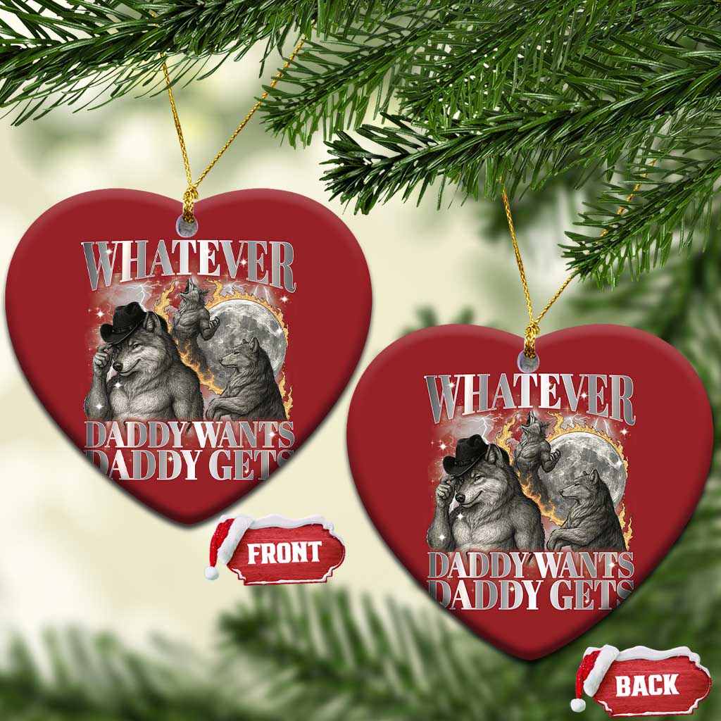 Funny Alpha Wolf Meme Christmas Ornament Whatever Daddy Wants Daddy Gets Cringe Humor TS10