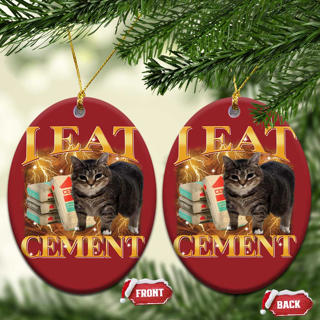 I Eat Cement Cat Meme Christmas Ornament Funny Internet Memes Bootleg Cursed Cat Lovers TS10