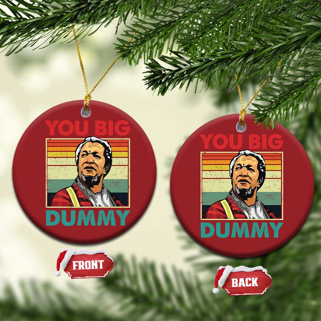 You Big Dummy Sanford Christmas Ornament Funny 90s Meme TS10