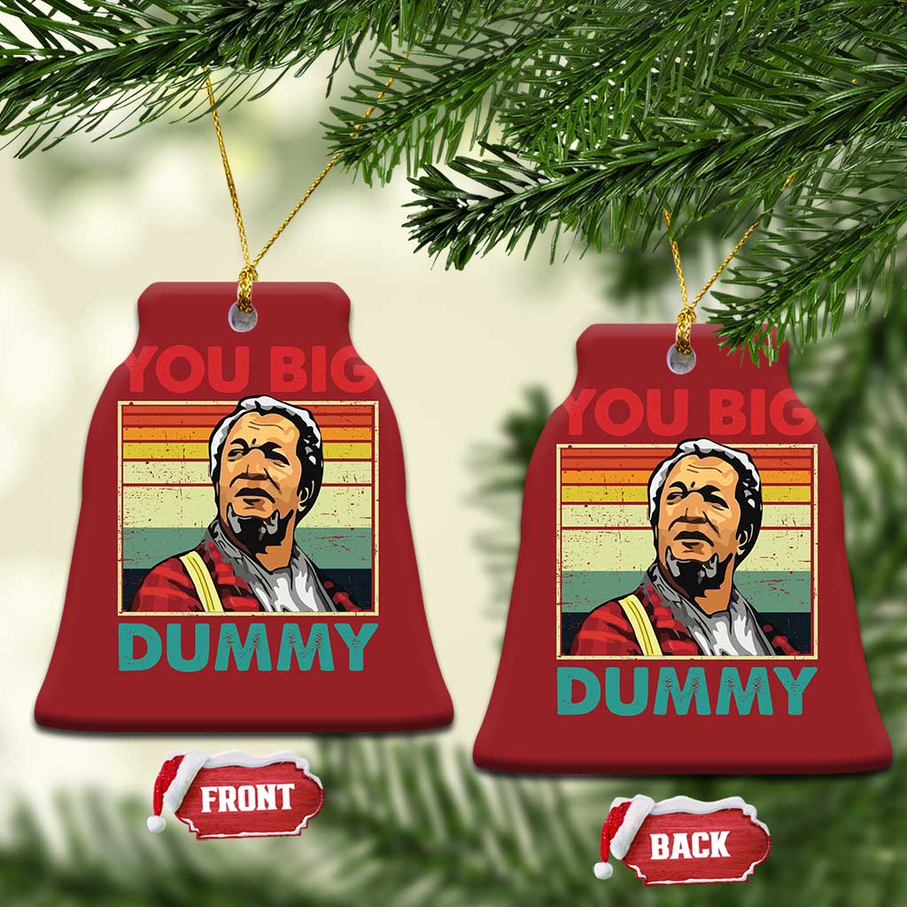 You Big Dummy Sanford Christmas Ornament Funny 90s Meme TS10