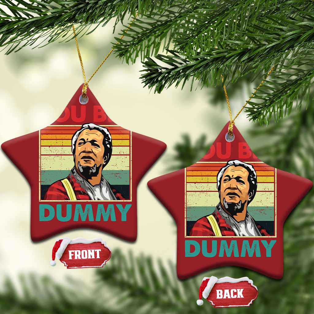 You Big Dummy Sanford Christmas Ornament Funny 90s Meme TS10