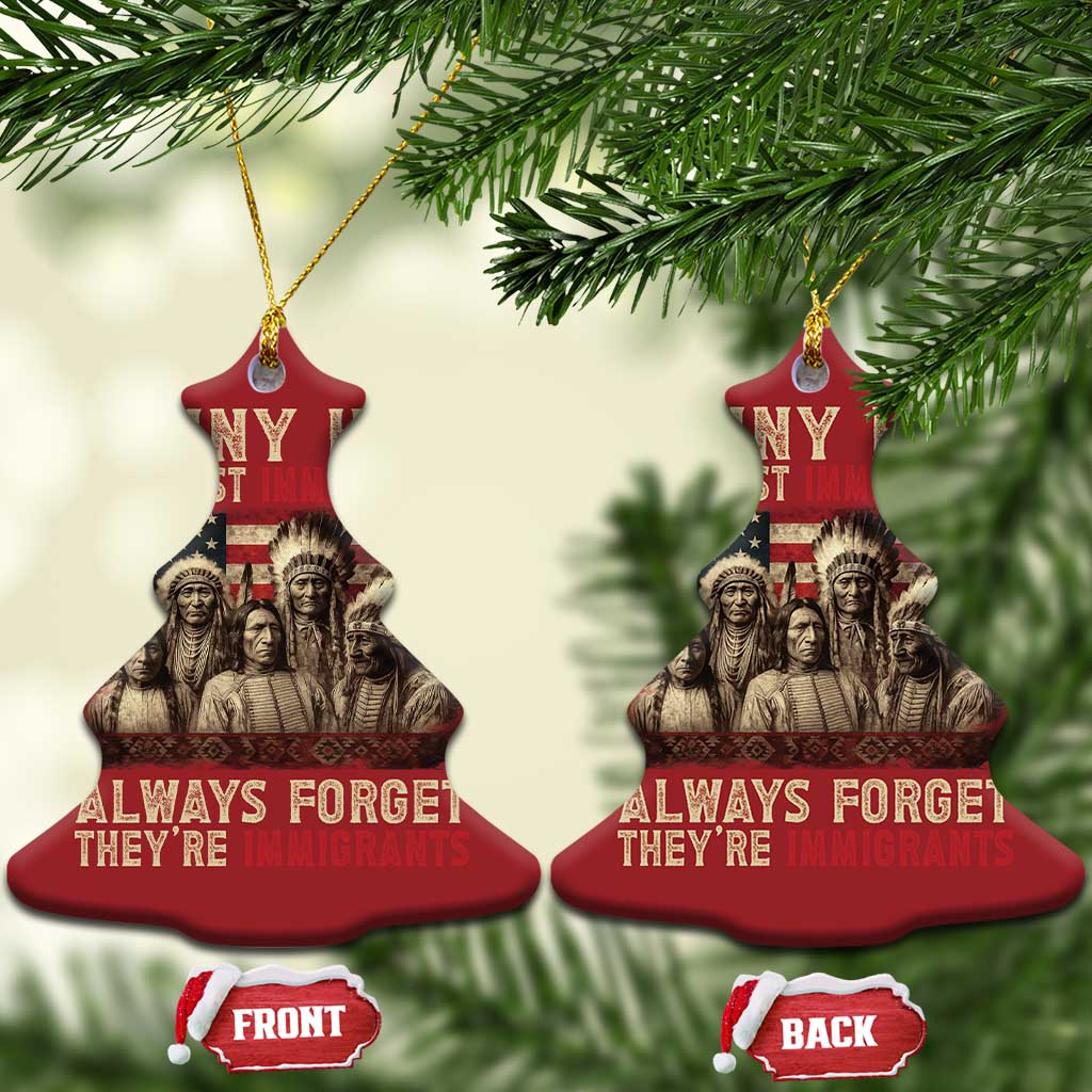 Native American Christmas Ornament Funny The First Immigrants Always Forget TS10