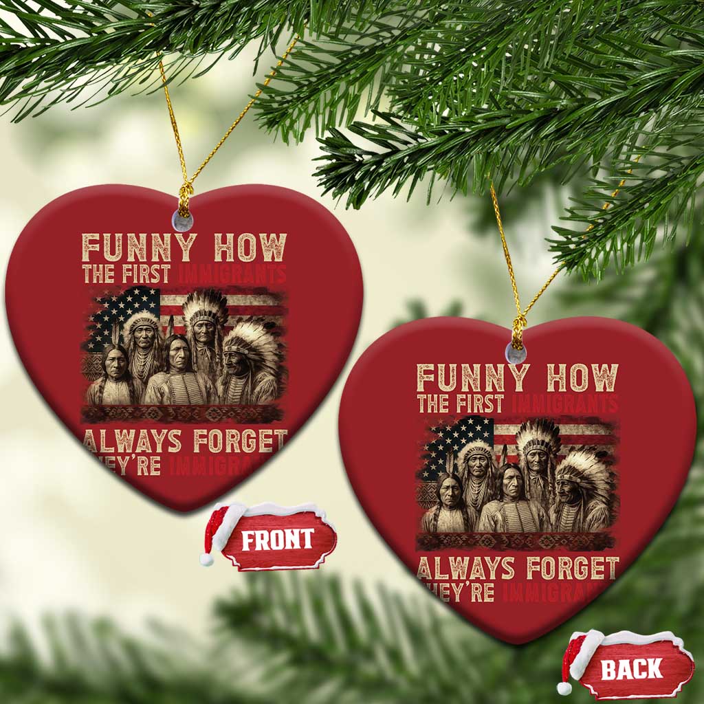 Native American Christmas Ornament Funny The First Immigrants Always Forget TS10