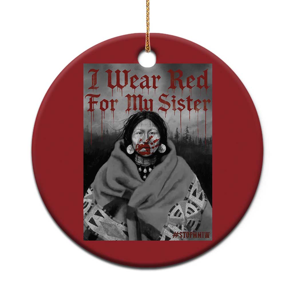 Stop MMIW Christmas Ornament I Wear Red For My Sister Native American TS10