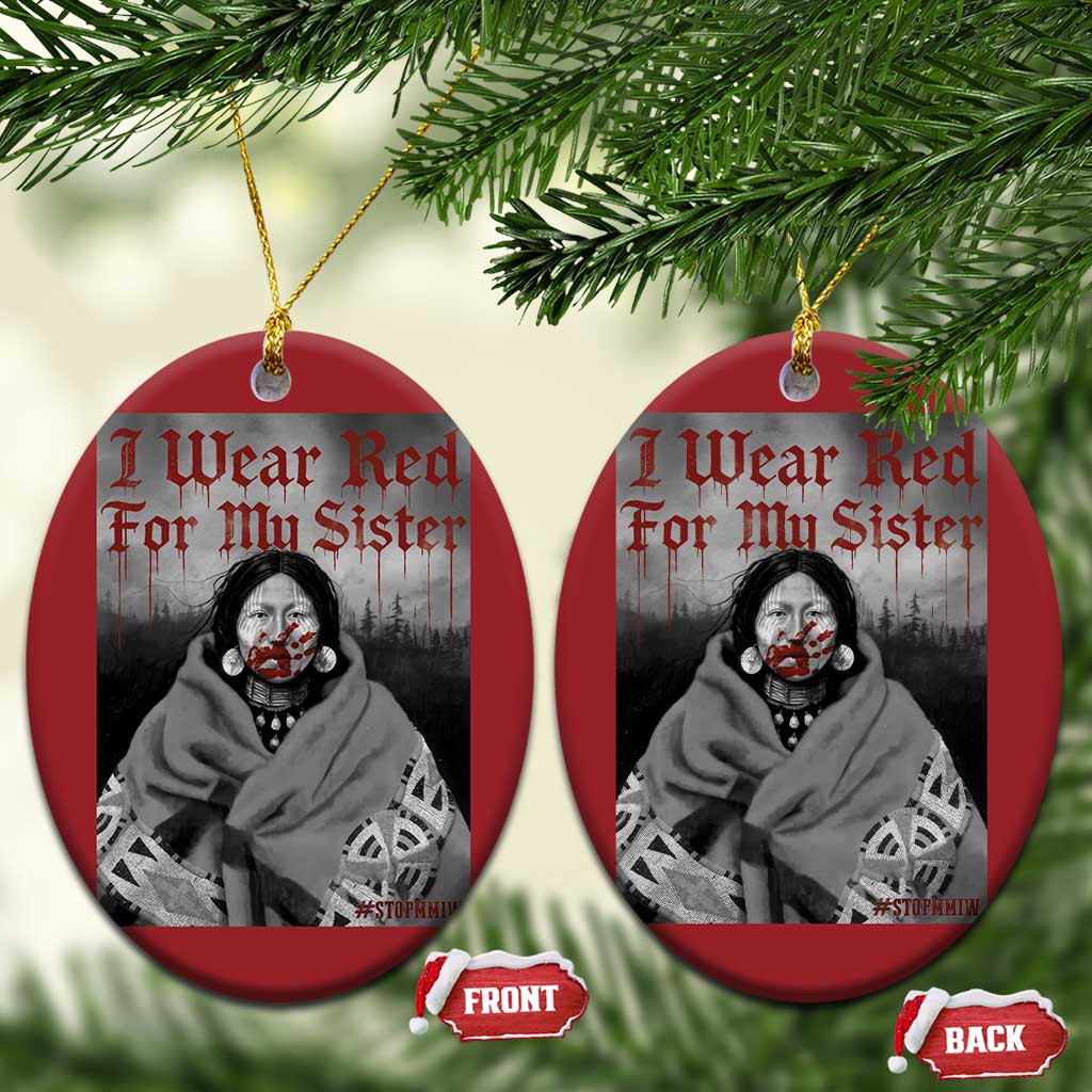 Stop MMIW Christmas Ornament I Wear Red For My Sister Native American TS10