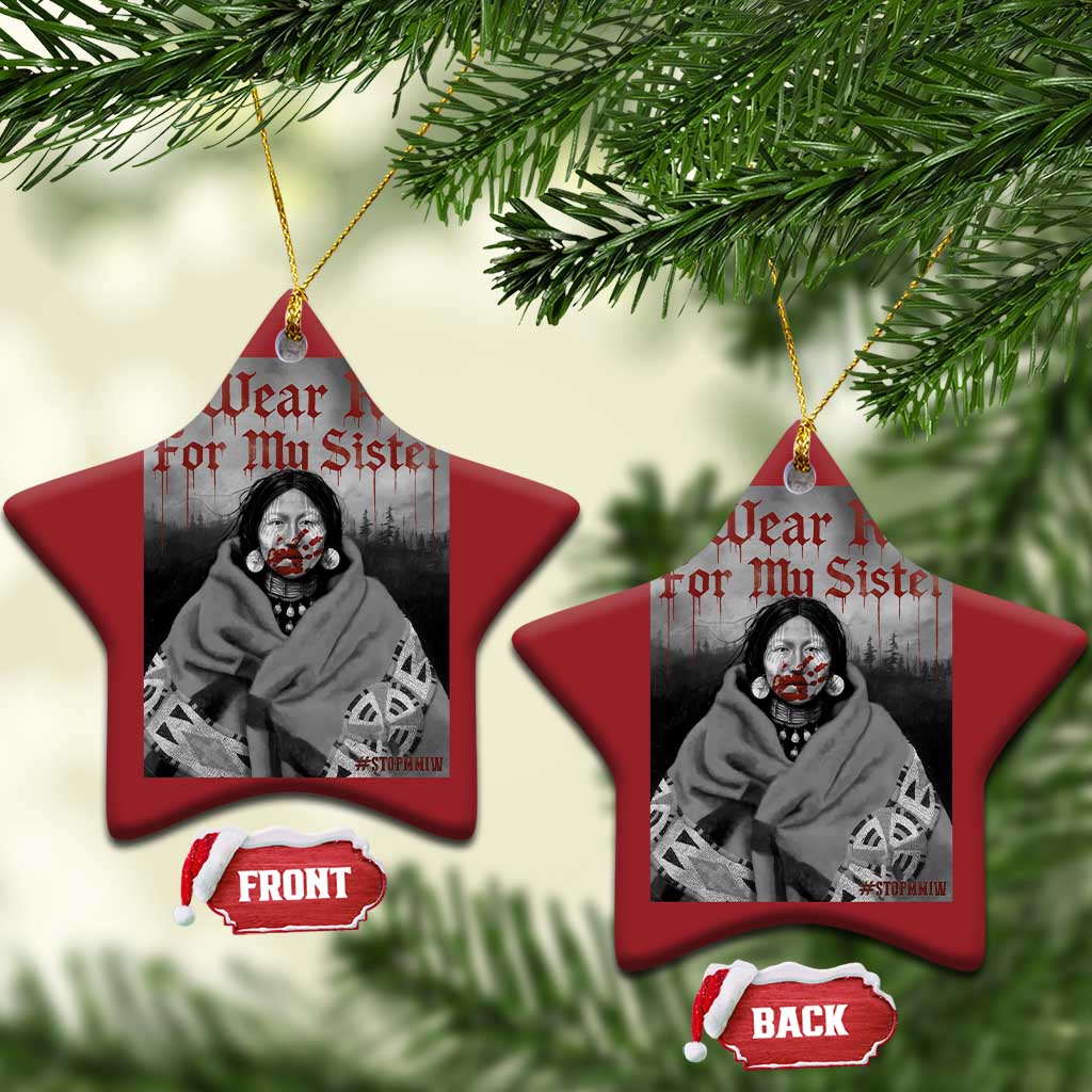 Stop MMIW Christmas Ornament I Wear Red For My Sister Native American TS10
