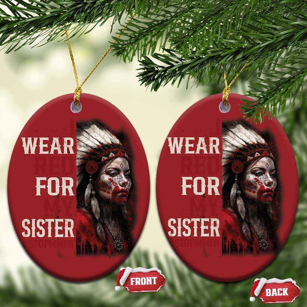 MMIW Christmas Ornament I Wear Red For My Sister Native American Stop MMIW TS10