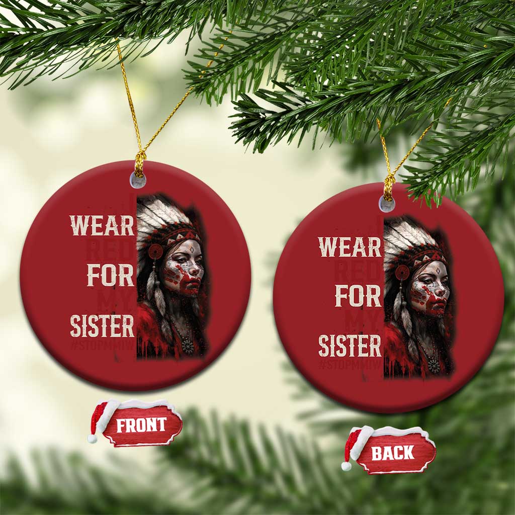 MMIW Christmas Ornament I Wear Red For My Sister Native American Stop MMIW TS10