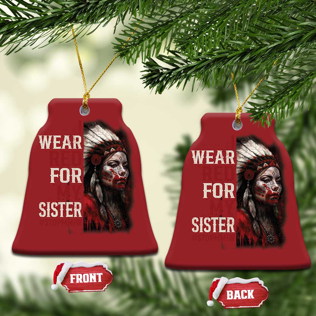 MMIW Christmas Ornament I Wear Red For My Sister Native American Stop MMIW TS10
